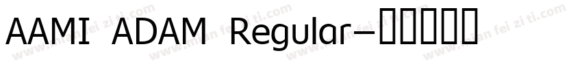 AAMI ADAM Regular字体转换